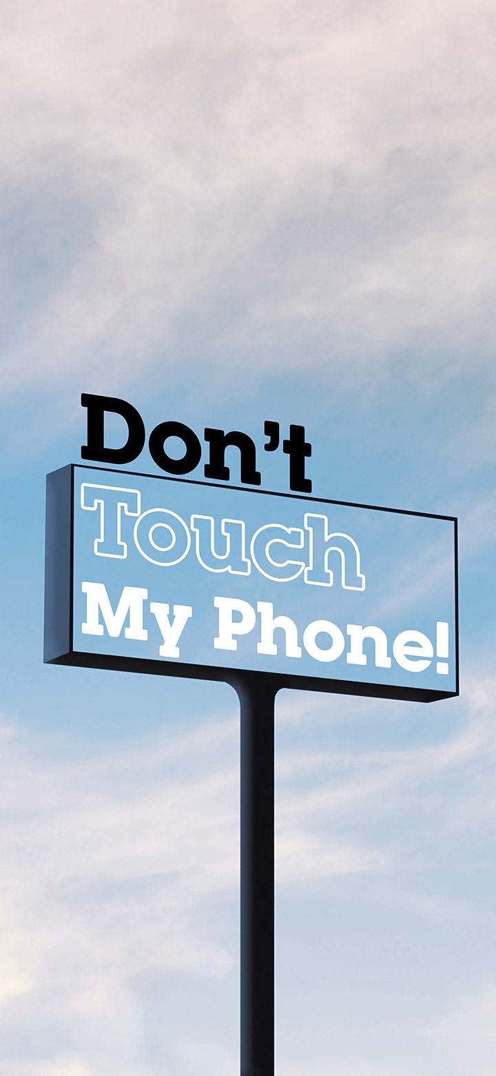 wallpaper of Don't Touch My Phone Sign