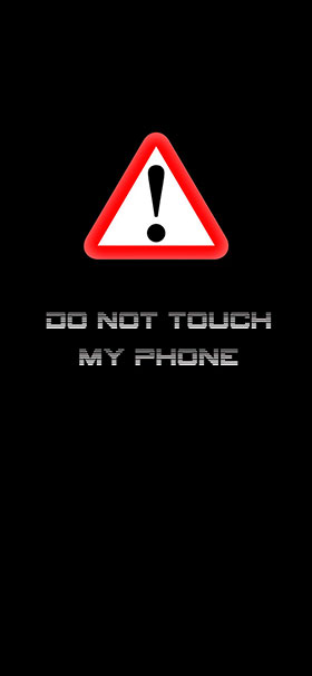 Phone Wallpaper Of Do Not Touch My Phone Warning